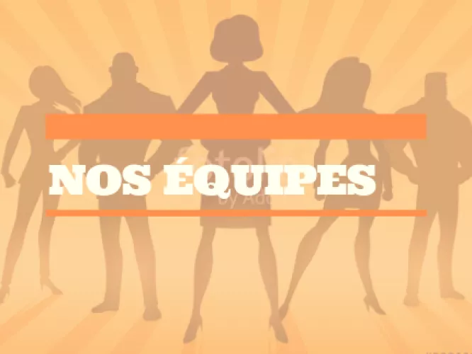 Nos équipes